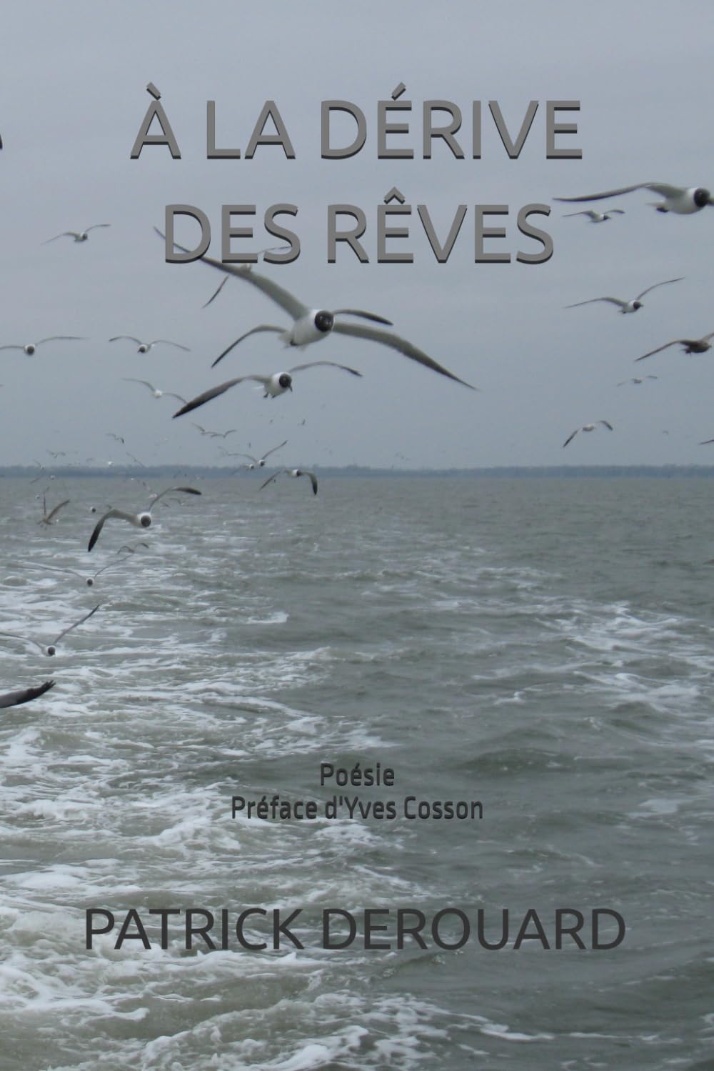 À LA DÉRIVE DES RÊVES