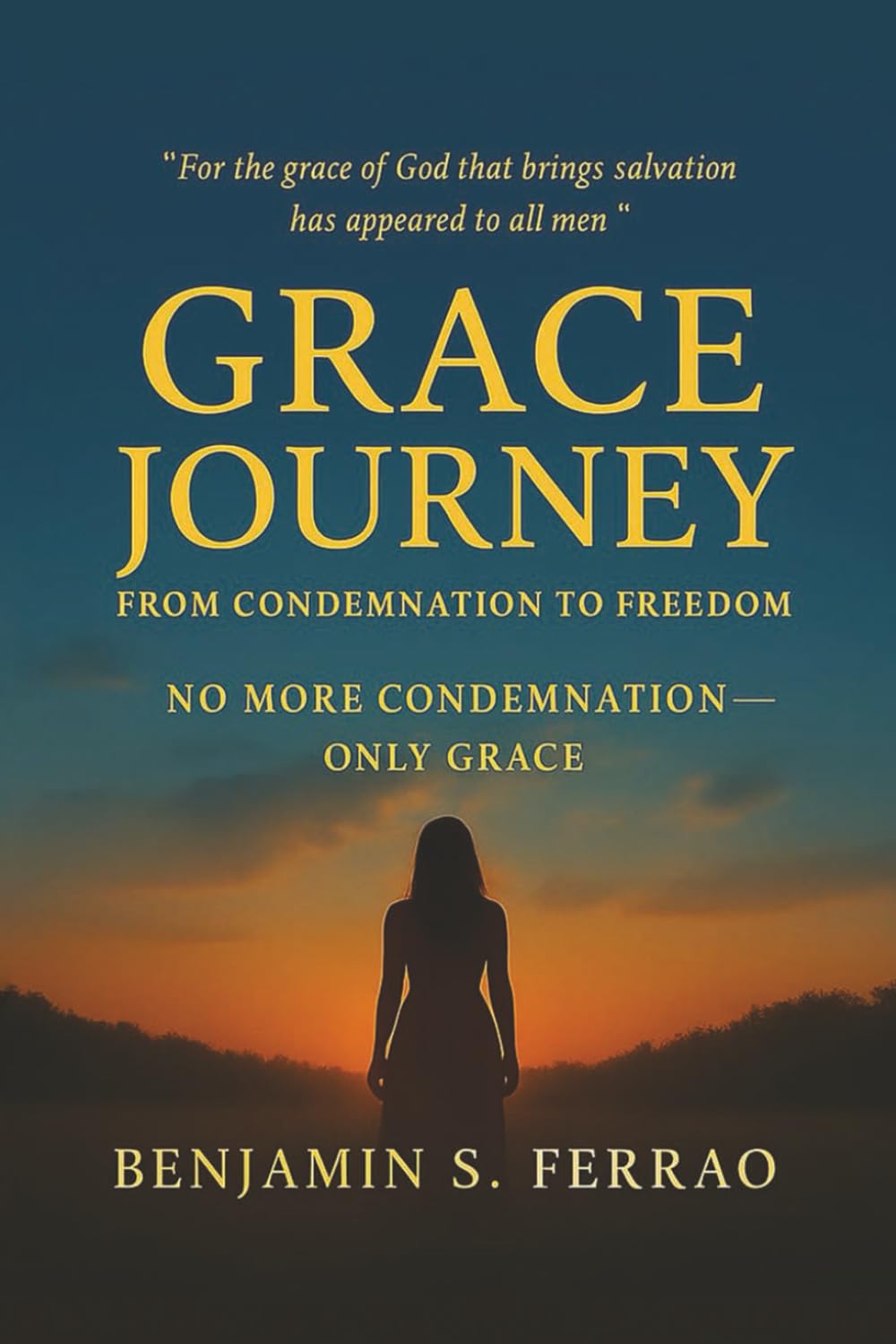 GRACE JOURNEY: A Journey Through the Gospel of Grace