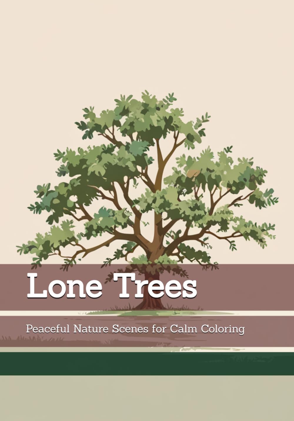 Lone Trees: Peaceful Nature Scenes for Calm Coloring (Rhythms of Silence)