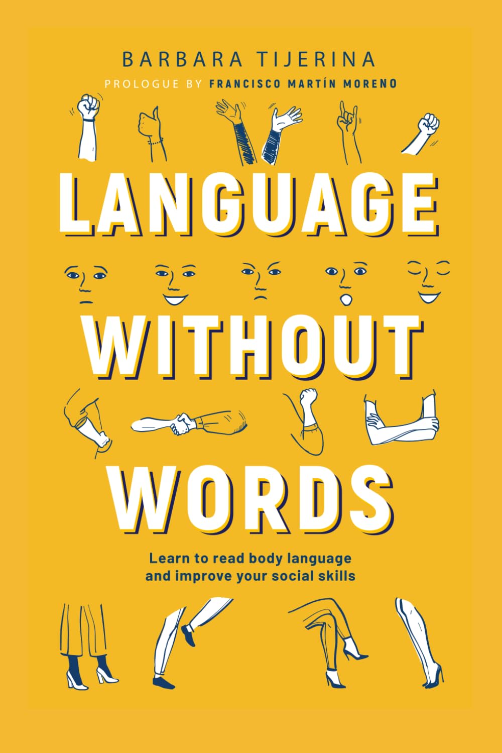 Language without Words: Learn to read non-verbal communication cues and improve your communication skills