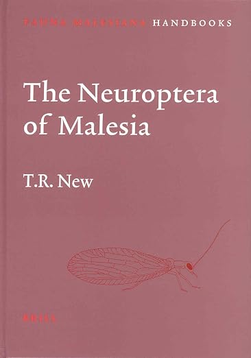 The Neuroptera of Malesia (Fauna Malesiana Handbooks, 4)