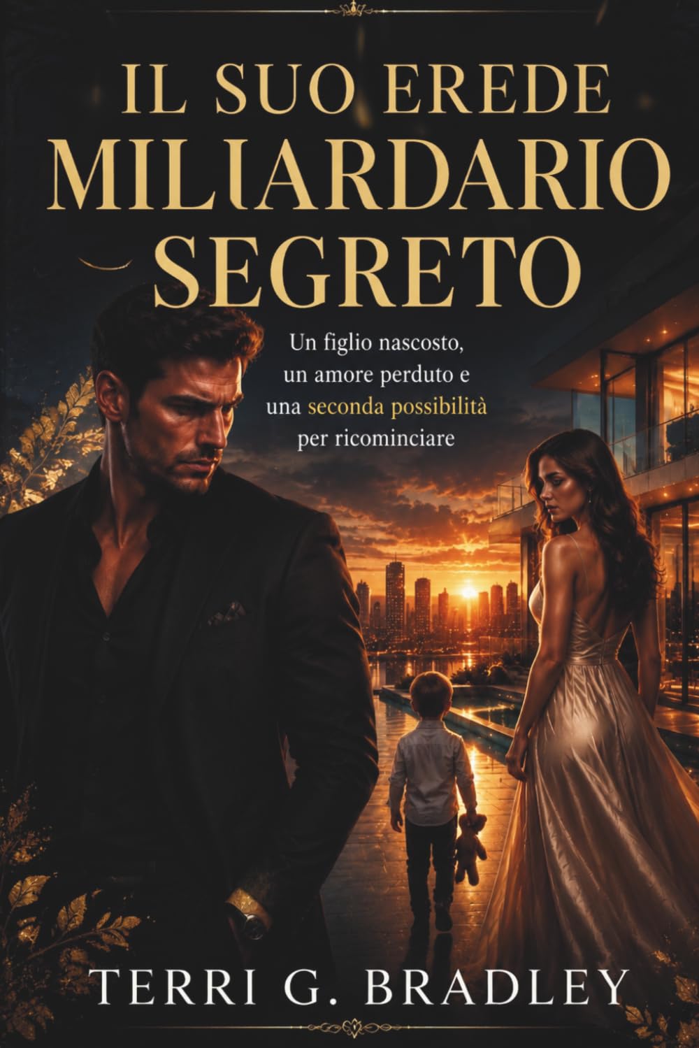 Il suo erede miliardario segreto: Un figlio nascosto, un amore perduto e una seconda possibilità per ricominciare
