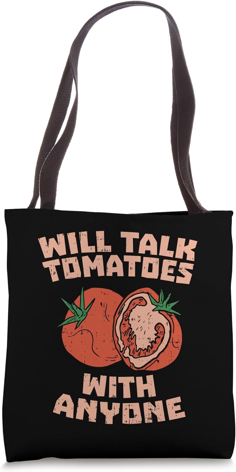 Will Talk Tomatoes With Anyone Tomato Lover Tote Bag