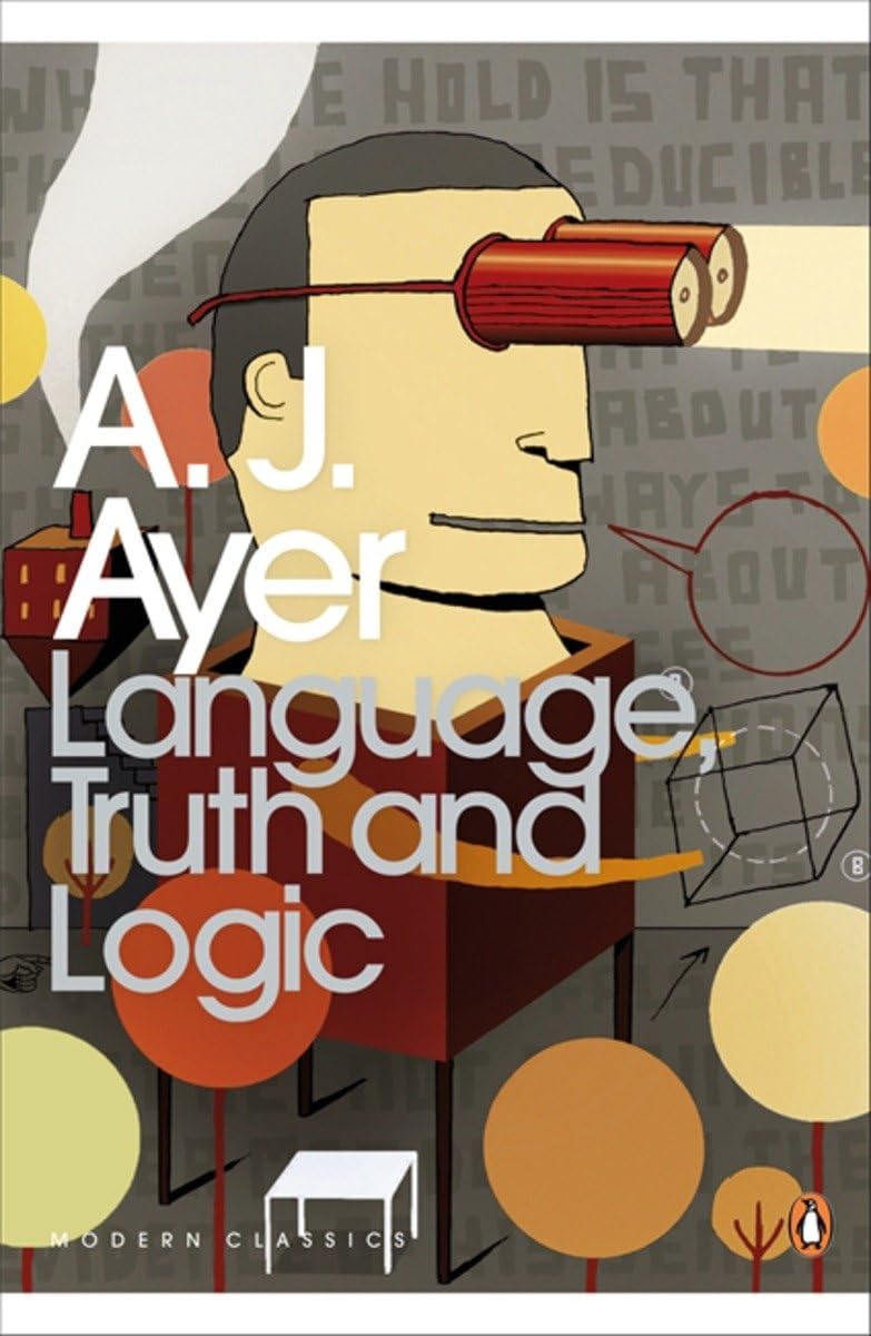 Language, Truth and Logic (Penguin Modern Classics)-A.J. Ayer, Ben Rogers