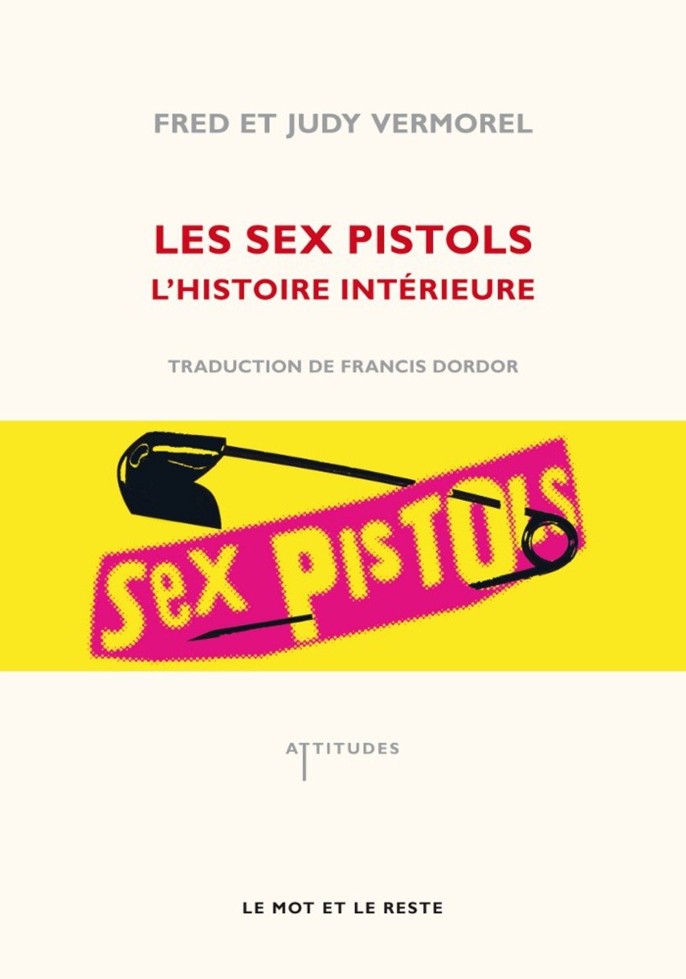 LES SEX PISTOLS, L'HISTOIRE INTERIEURE