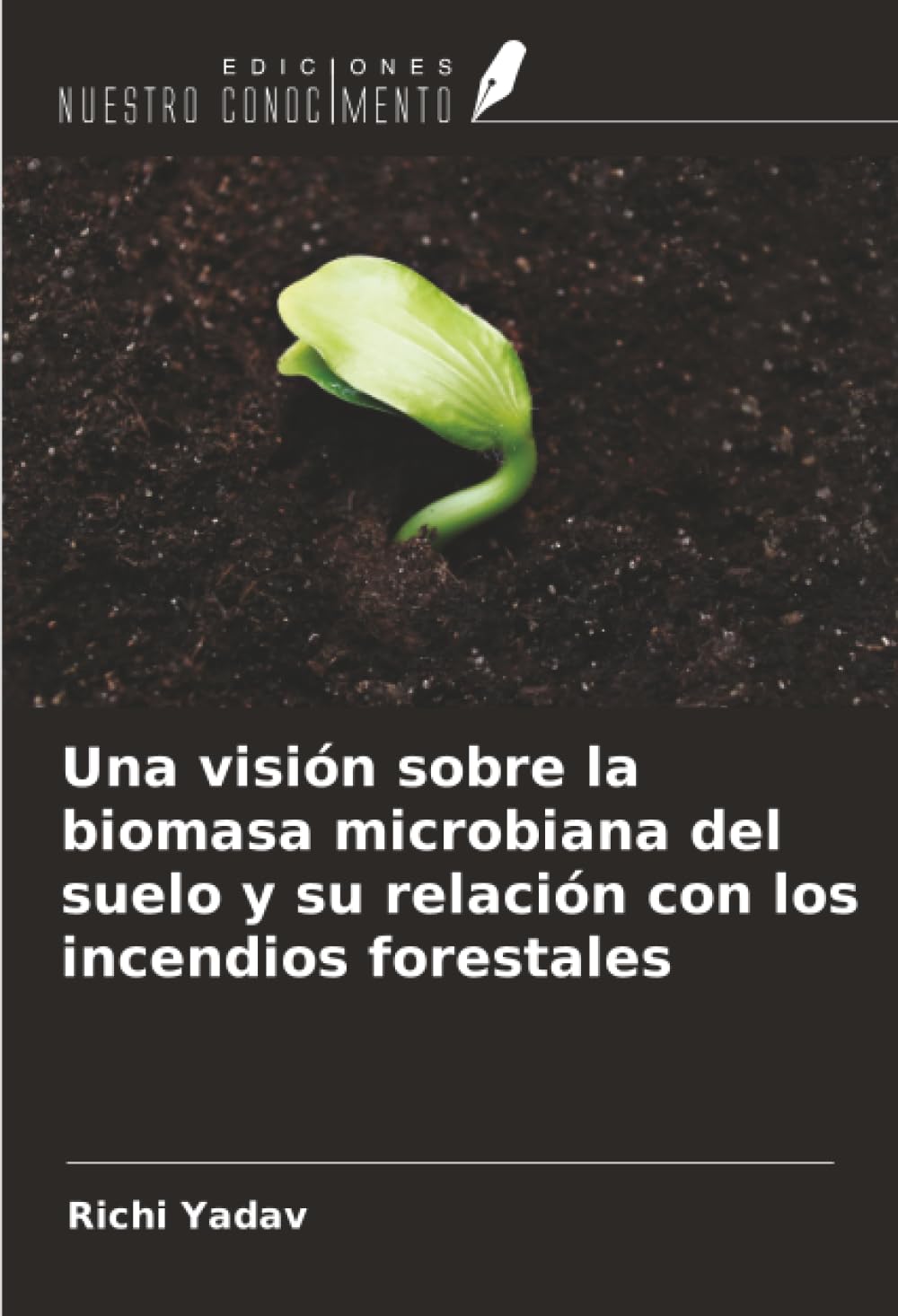 Una visión sobre la biomasa microbiana del suelo y su relación con los incendios forestales