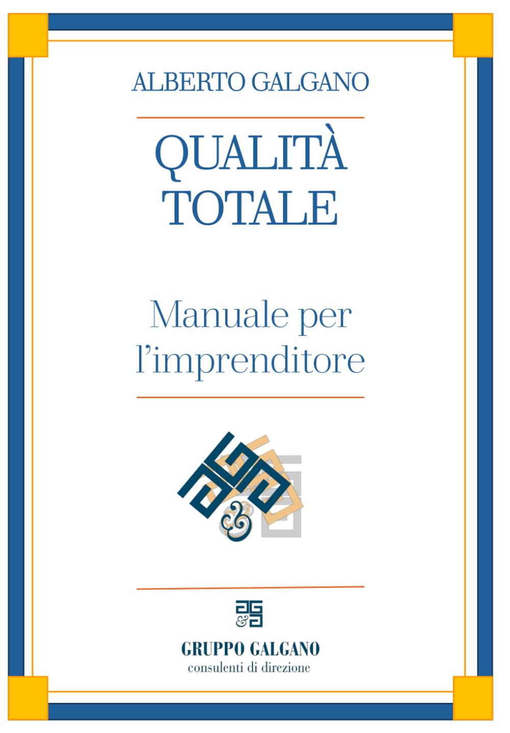 QUALITÀ TOTALE Manuale per l’imprenditore