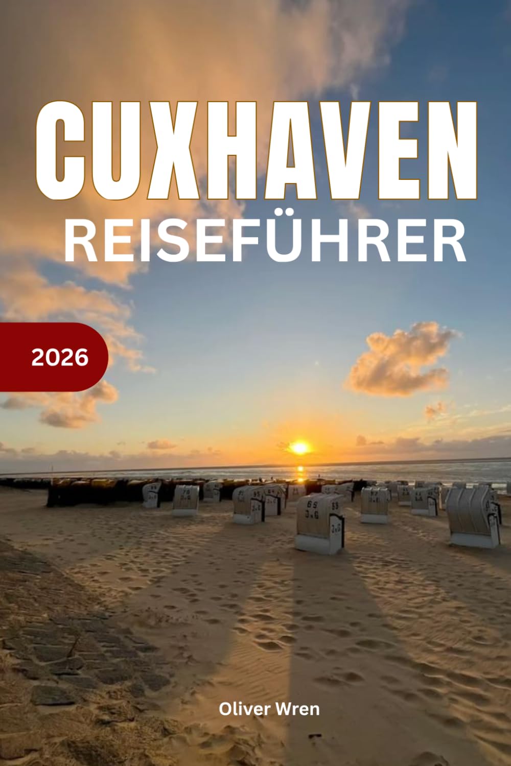 Cuxhaven Reiseführer 2026: Strände, Wattenmeerabenteuer, Attraktionen für einen Urlaub an der Nordsee in Deutschland