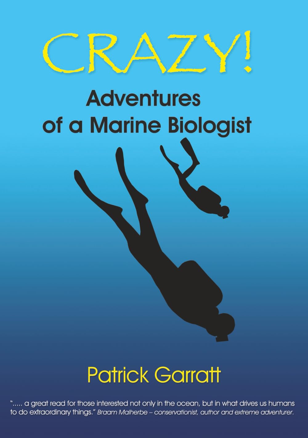 Crazy! The Adventures of a Marine Biologist