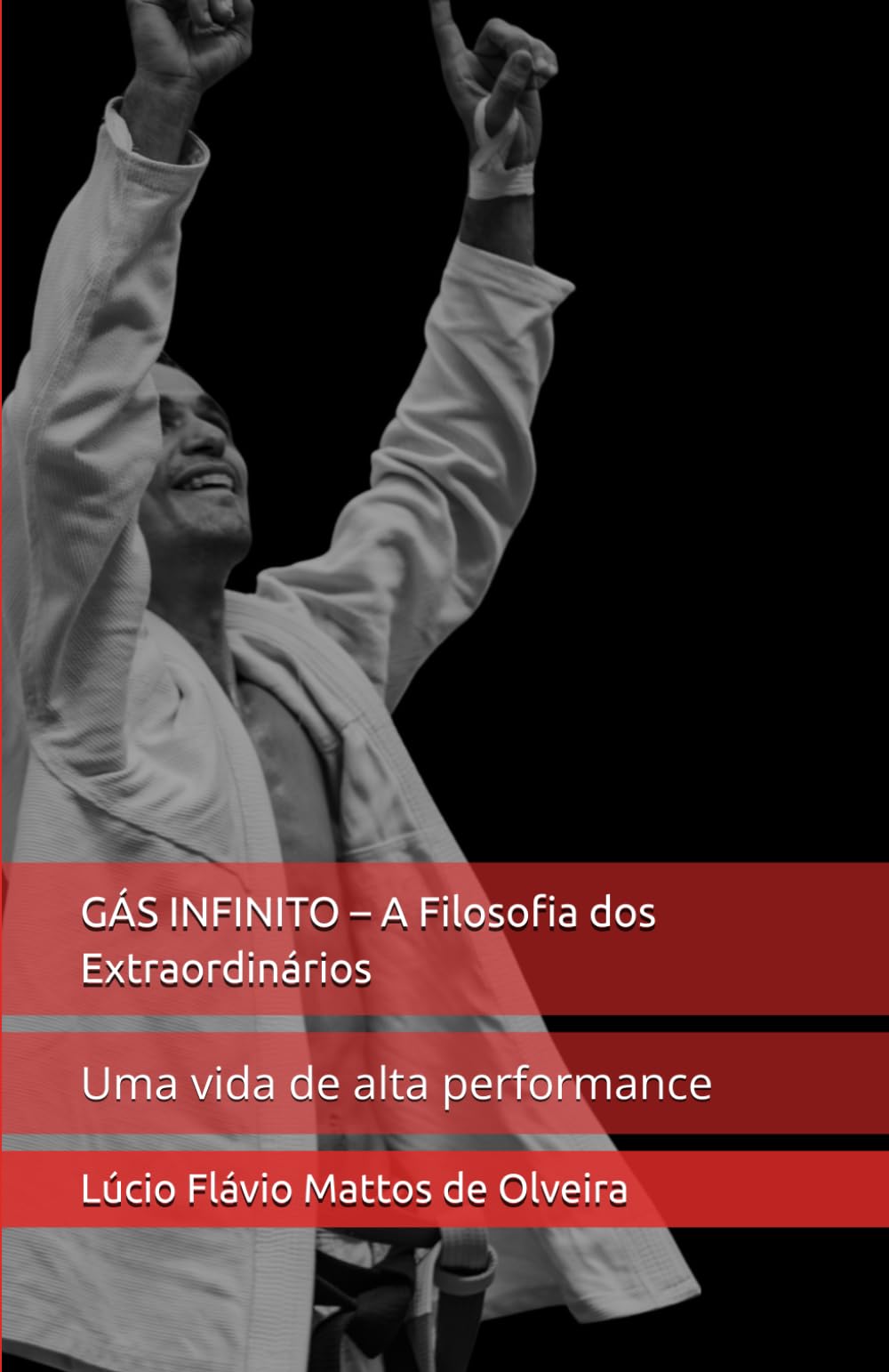 GÁS INFINITO – A Filosofia dos Extraordinários: Uma vida de alta performance