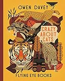 Crazy About Cats (About Animals) - Owen Davey 
