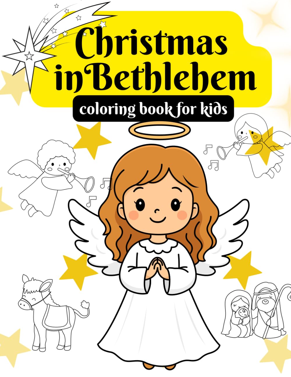 Christmas in Bethlehem Coloring Book for Kids: Angels, the Nativity Scene , Baby Jesus, Catholic Christmas