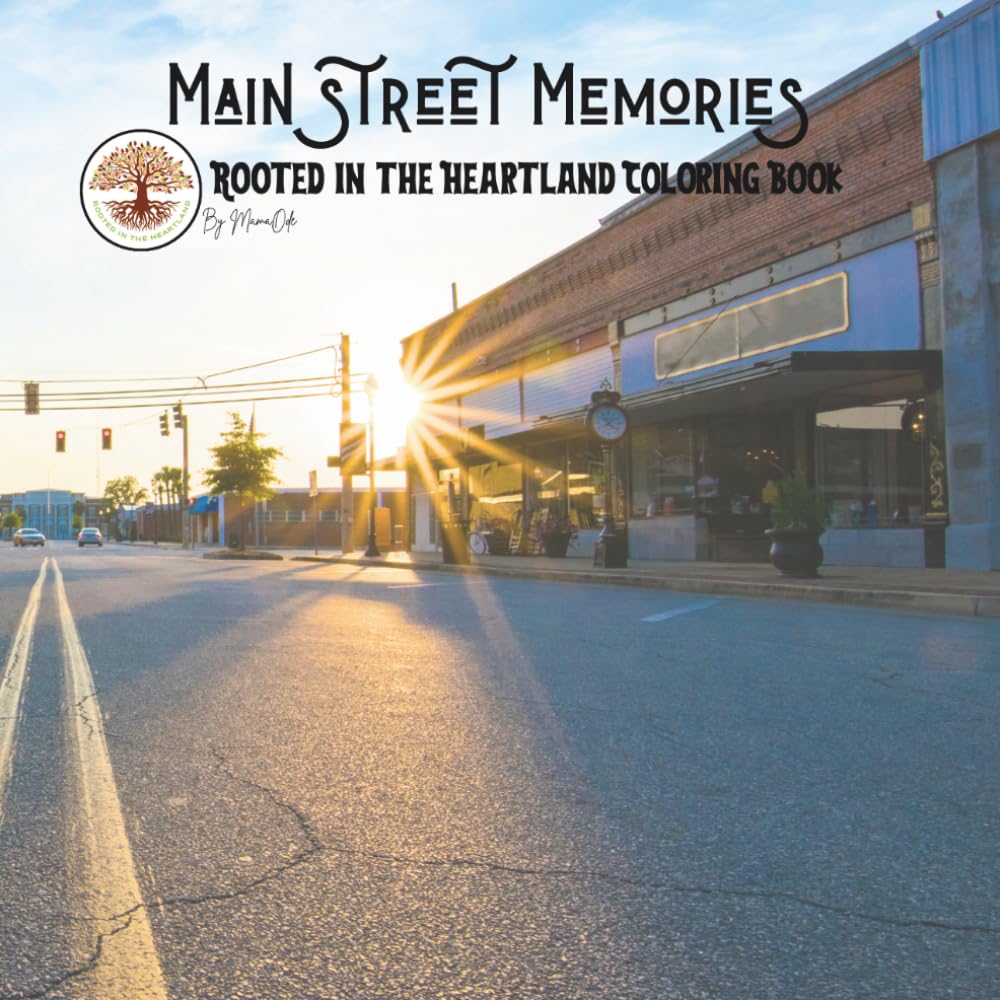 Main Street Memories: Rooted in the Heartland Coloring Book