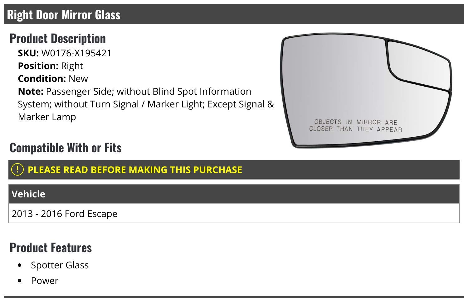 Marketplace Auto Parts - Right Door Passenger Side Power Mirror Glass - without Blind Spot Information System, Turn Signal, and Marker Light - Compatible with 2013-2016 Ford Escape