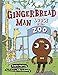 The Gingerbread Man Loose at The Zoo