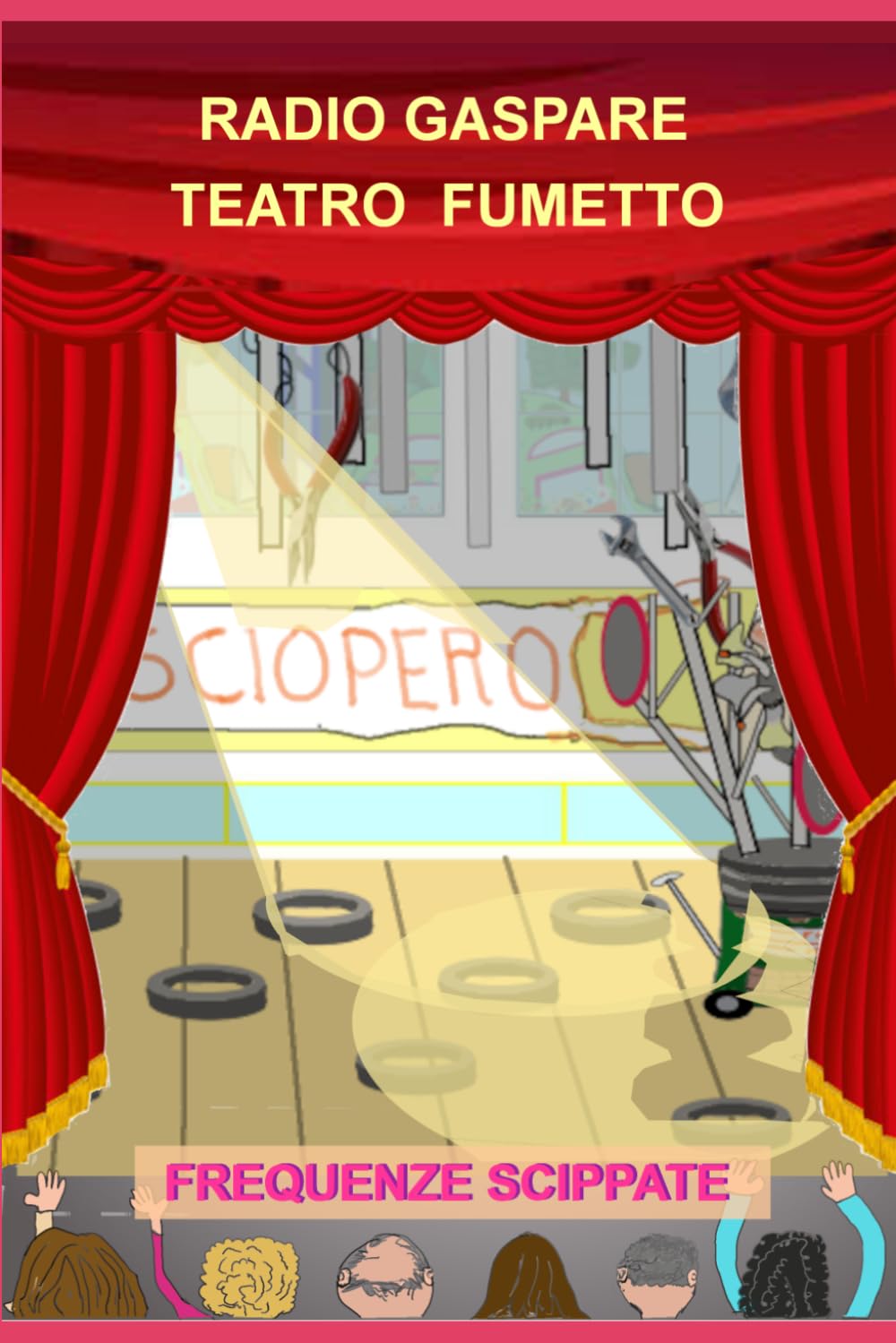 Frequenze Scippate: Quarto Serial-Cabaret (Radio Teatro Gaspare)
