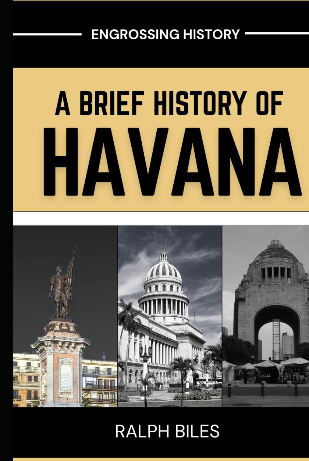 A Brief History of Havana: Five Centuries of Revolution, Slavery, Sugar, and Survival in Cuba's Capital City (Engrossing History)
