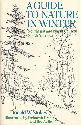 A Guide to Nature in Winter: Northeast and North Central North America