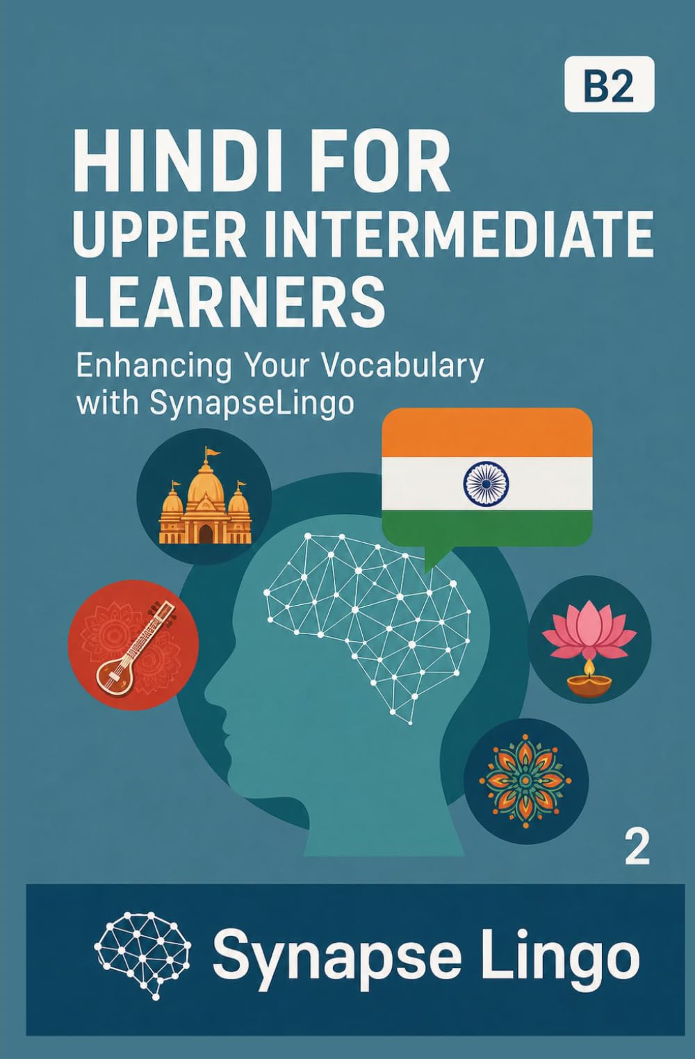 Hindi for Upper Intermediate Learners: Enhancing Your Vocabulary with SynapseLingo (Learn Hindi)