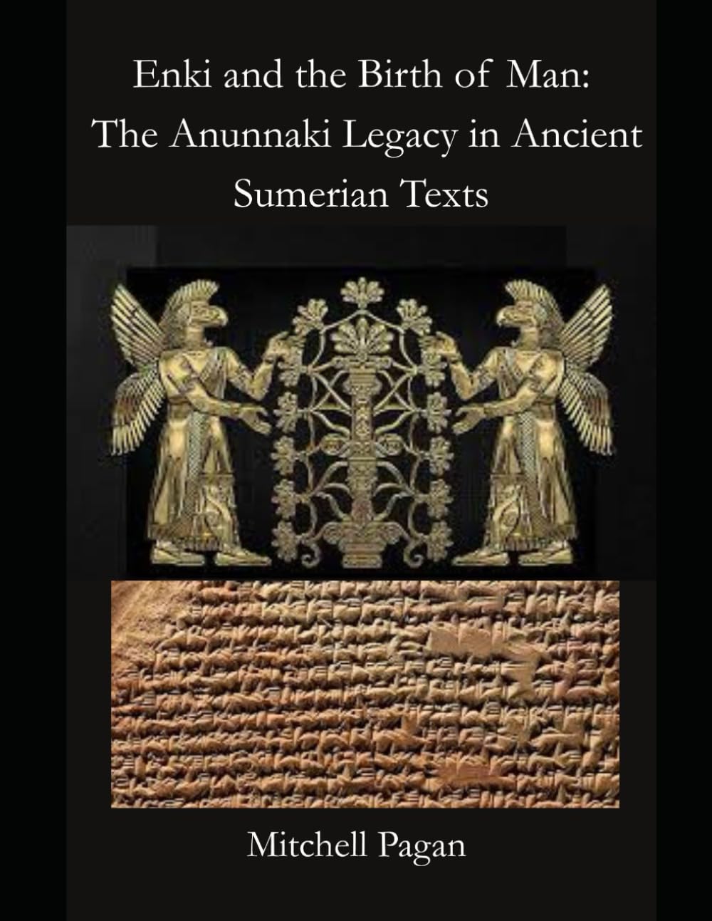 Enki and the Birth of Man: The Anunnaki Legacy in Ancient Sumerian Texts