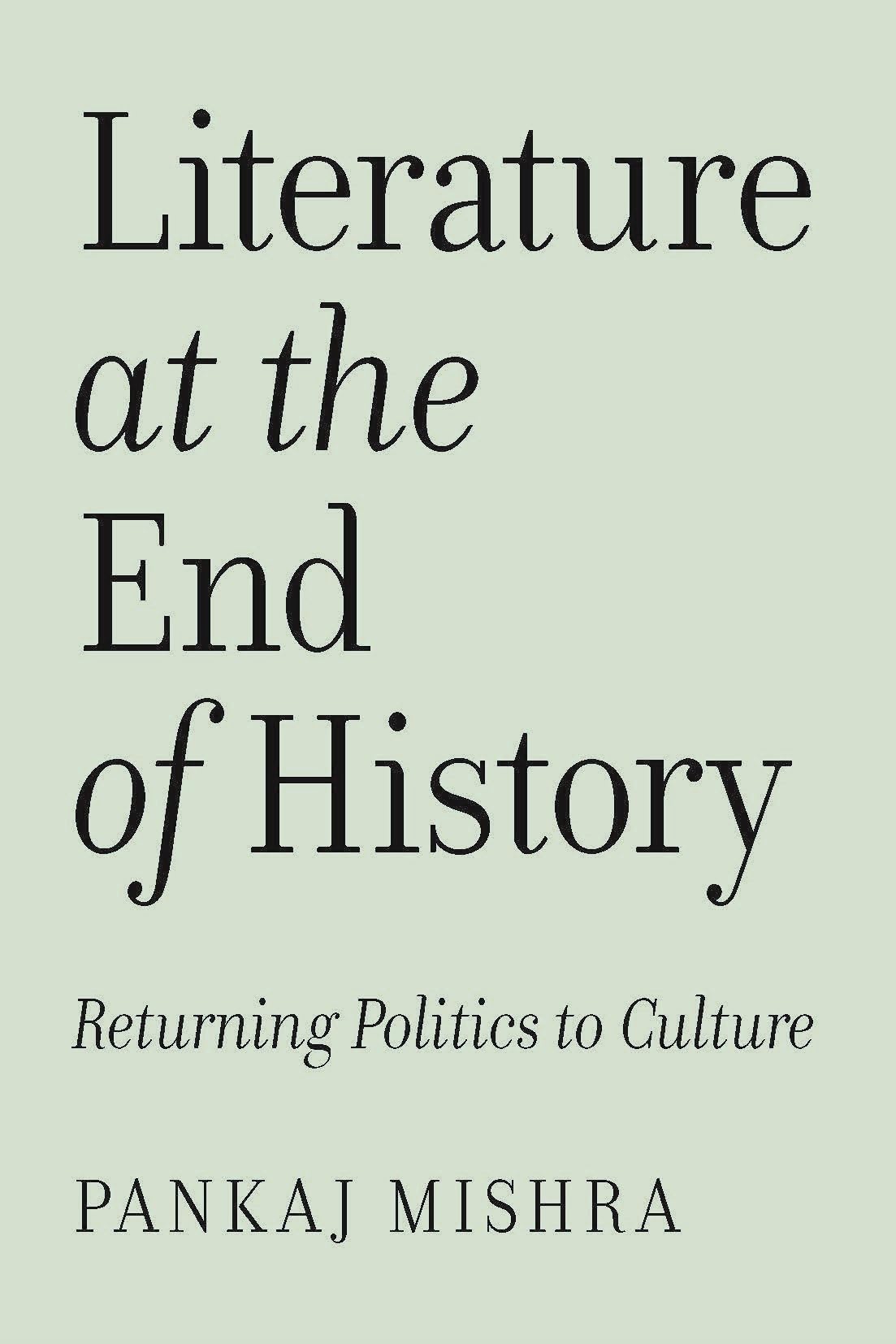 Literature at the End of History: Returning Politics to Culture (Verso's Southern Questions)