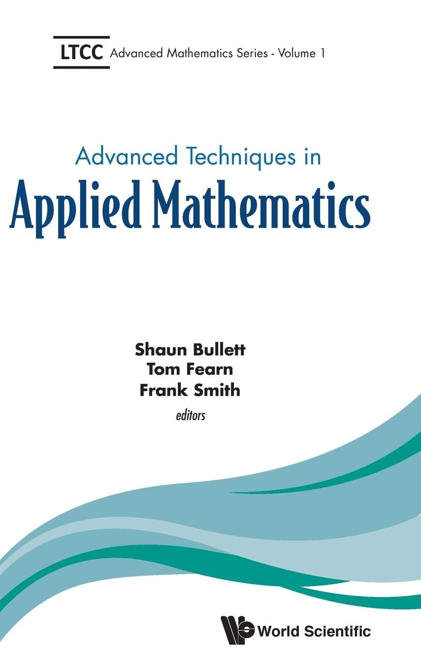 ADVANCED TECHNIQUES IN APPLIED MATHEMATICS (Ltcc Advanced Mathematics)