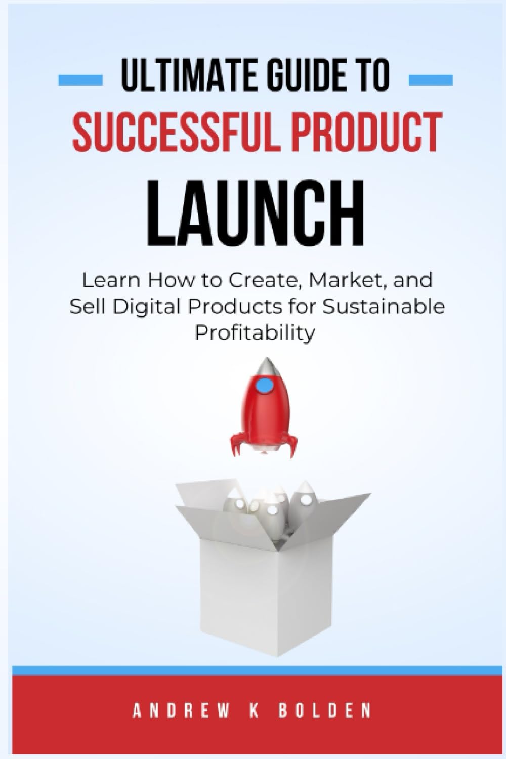 Ultimate Guide To Successful Product Launch Learn How to Create