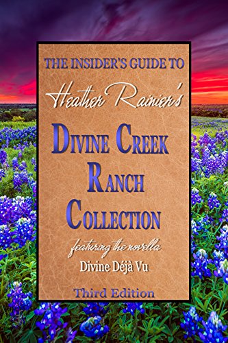 The Insider's Guide to the Divine Creek Ranch Collection, Third Edition [Divine Creek Ranch] (Siren Publishing Everlasting Classic) (English Edition)