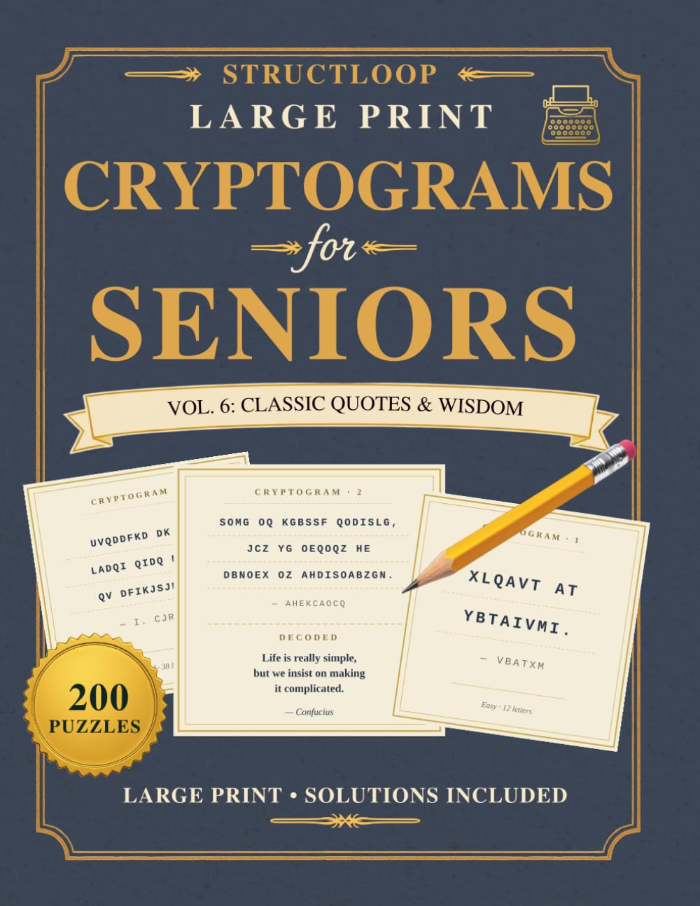 Brain Games for Seniors: Vol. 6: Cryptograms: 200 Large Print Cryptogram Puzzles with Classic Quotes — Solutions Included (StructLoop Brain Games for Seniors)