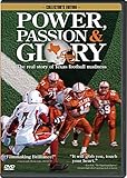 Power, Passion and Glory The Real Story of Texas Football Madness