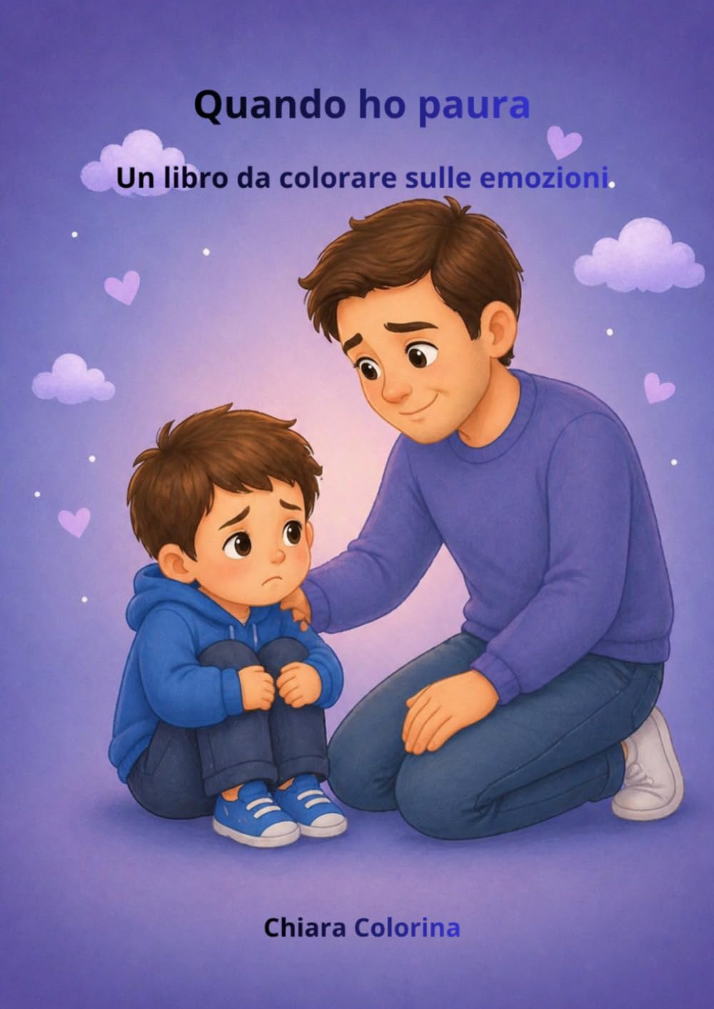 Quando ho paura: Un libro da colorare sulle emozioni (Le Emozioni dei Bambini - Libri da colorare)