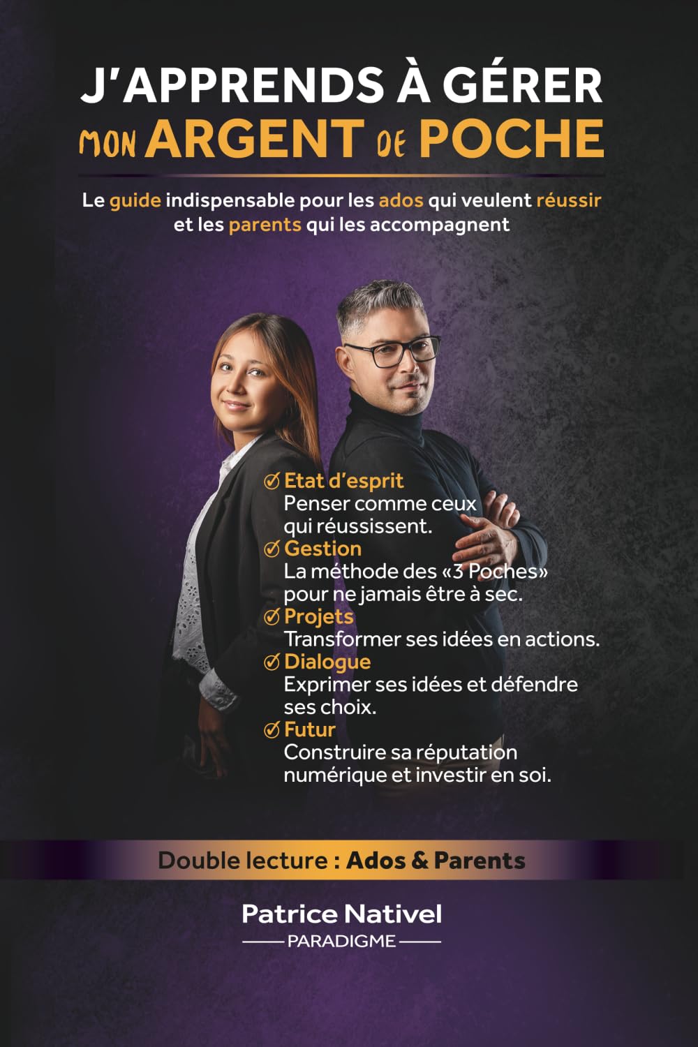 J'apprends à gérer mon argent de poche: Le guide indispensable pour les ados qui veulent réussir et les parents qui les accompagnent
