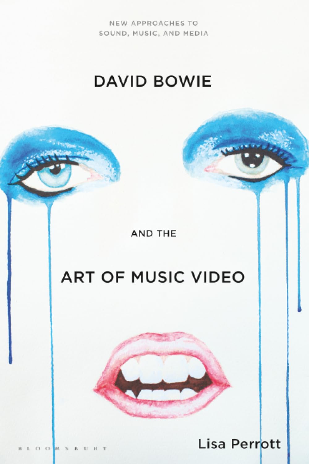 David Bowie and the Art of Music Video (New Approaches to Sound, Music, and Media)
