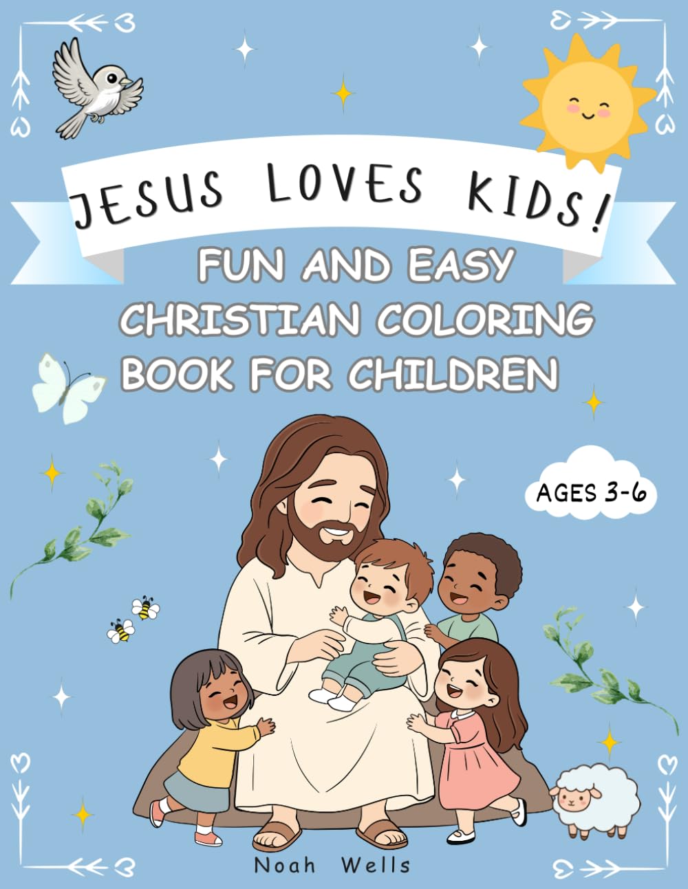 Jesus loves kids !: Fun and easy christian coloring book for children