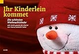 Ihr Kinderlein kommet: Die schönsten Weihnachtslieder sehr leicht gesetzt. Klavier.
