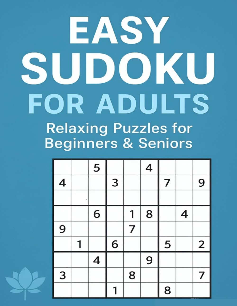 Easy Sudoku for AdultsEasy Sudoku for Adults: Relaxing Puzzles for Beginners & Seniors