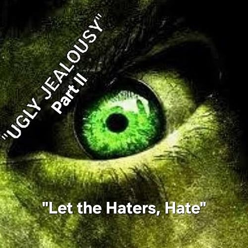 BTC S6/Ep. 7 &rdquo;UGLY Jealousy Part II (Let the Haters, Hate)&rdquo;