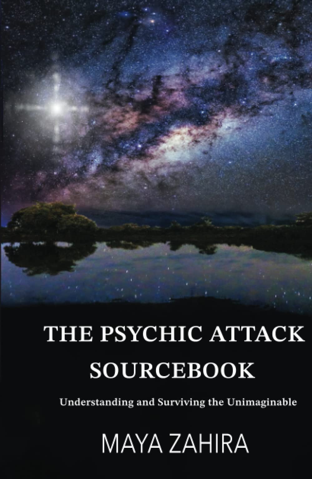 The Psychic Attack Sourcebook: Understanding and Surviving the Unimaginable