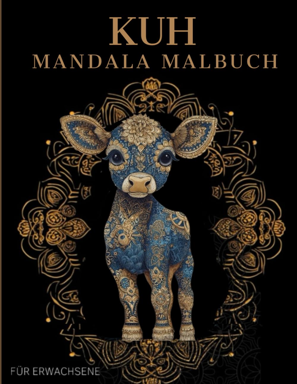 Kuh Mandala Malbuch: Kuh Ausmalbuch mit Mandala-Motiven für Erwachsene