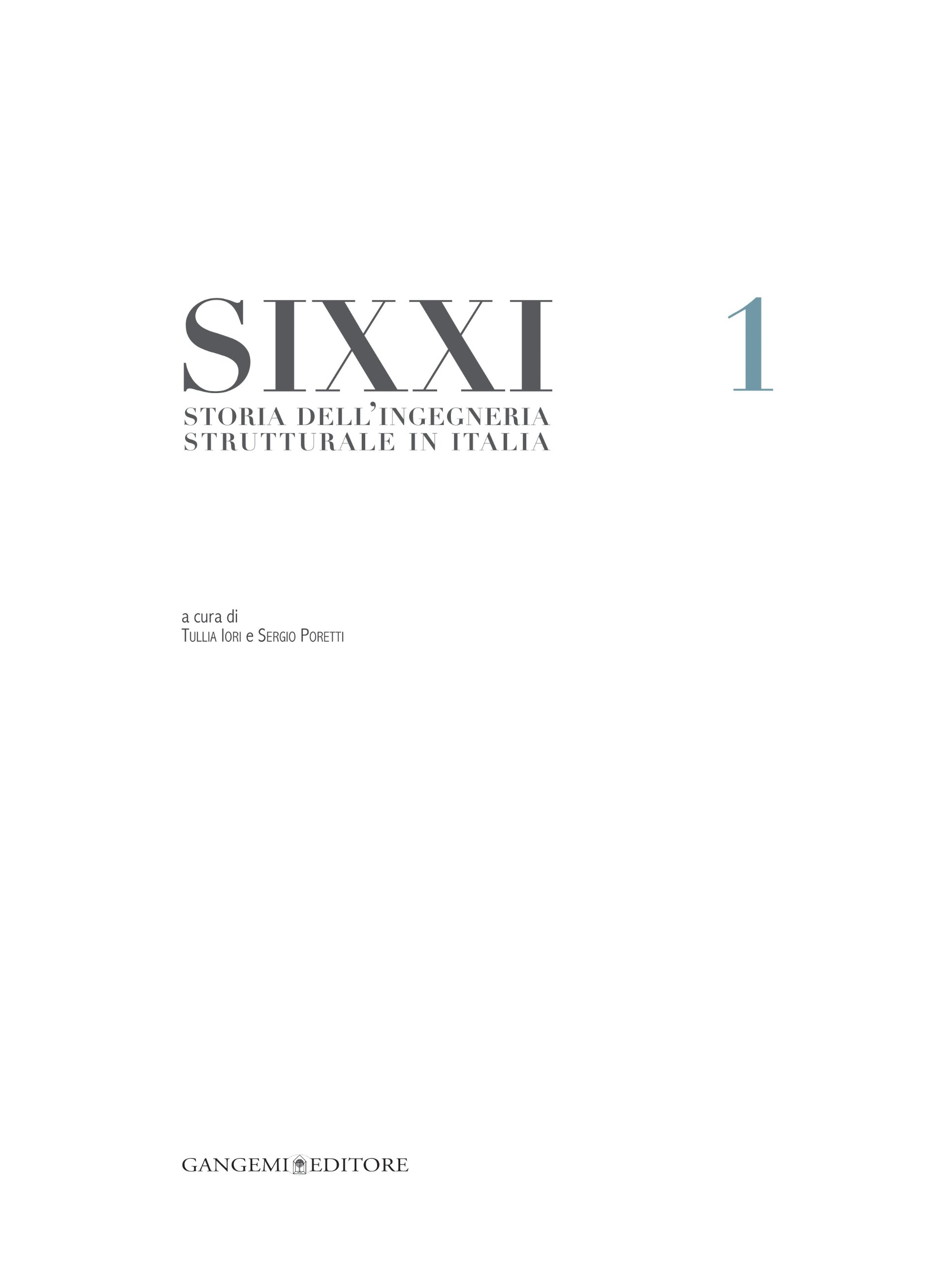 SIXXI. Storia dell'ingegneria strutturale in Italia (Vol. 1)