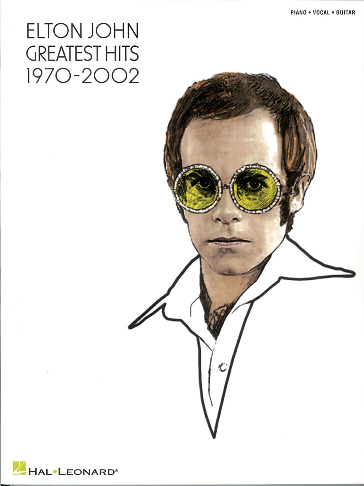 Elton John - Greatest Hits 1970-2002 | Piano, Vocal, Guitar Songbook with Sheet Music | 34 Iconic Songs Including Rocket Man and Your Song