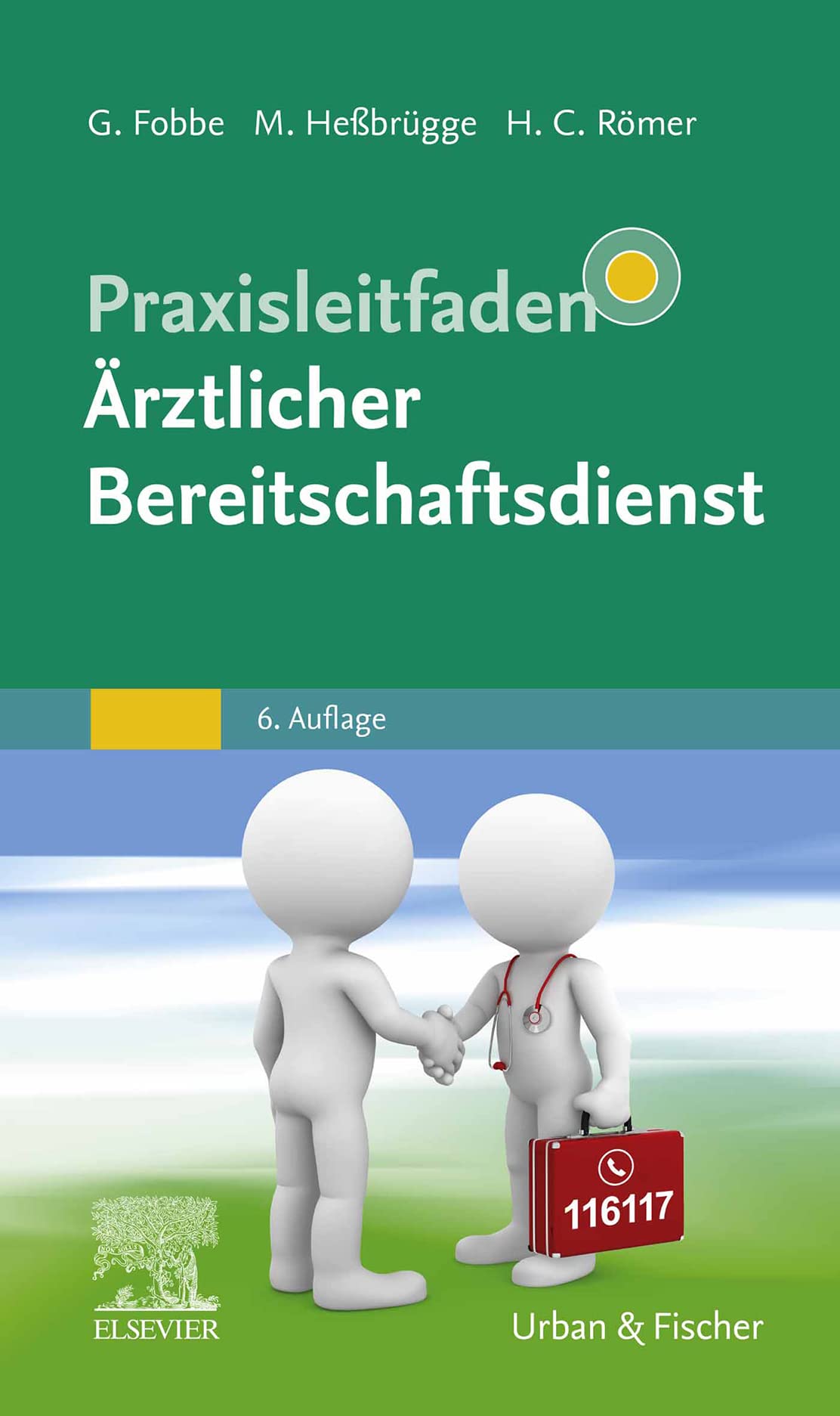 Praxisleitfaden Ärztlicher Bereitschaftsdienst (KLINIKLEITFADEN MEDIZIN - Urban & Fischer-Verlag)