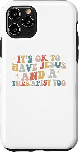 iPhone 11 Pro Its Ok To Have Jesus And A Therapist Christian Therapy Menta Case