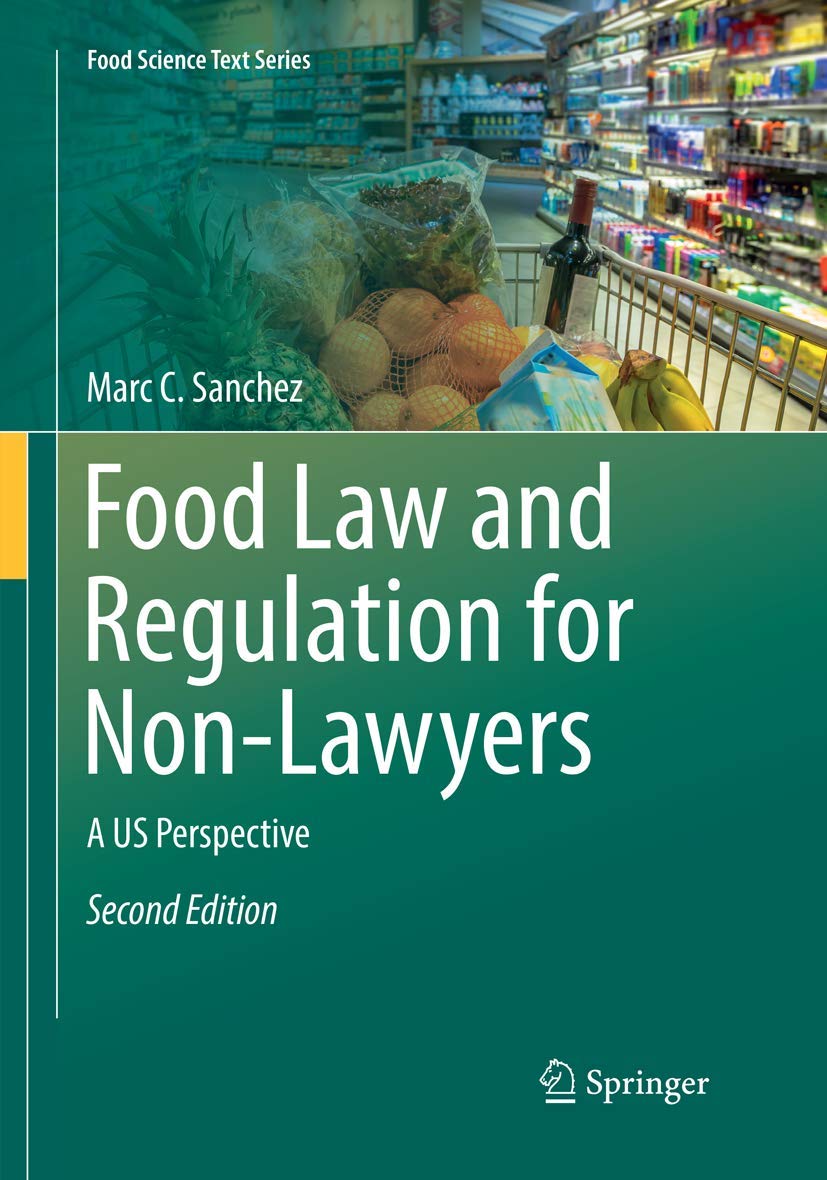 Food Law and Regulation for Non-Lawyers: A US Perspective (Food Science Text Series)
