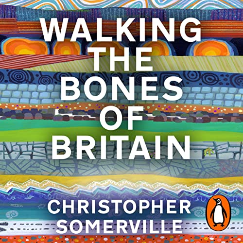 Walking the Bones of Britain by Christopher Somerville episode artwork