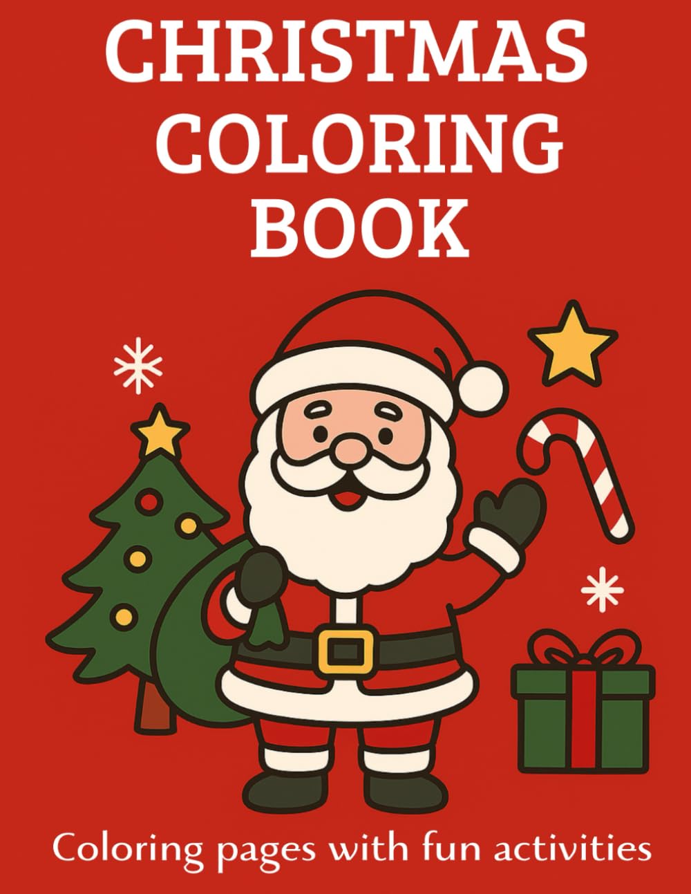 CHRISTMAS COLORING BOOK: Coloring pages with fun activities