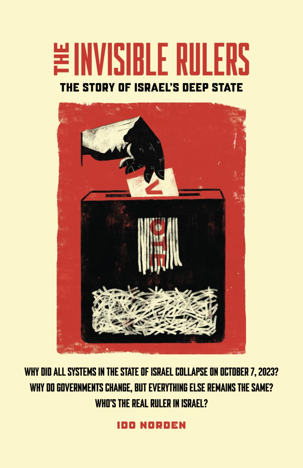 The Invisible Rulers: The Story of Israel’s Deep State