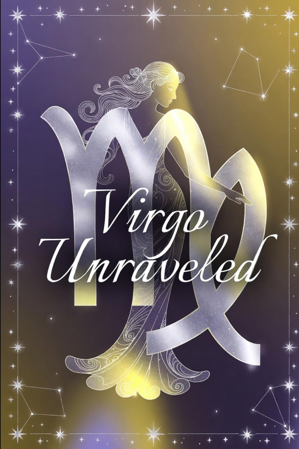 Virgo Unraveled: Inside the Mind, Order, and Quiet Power of Virgo