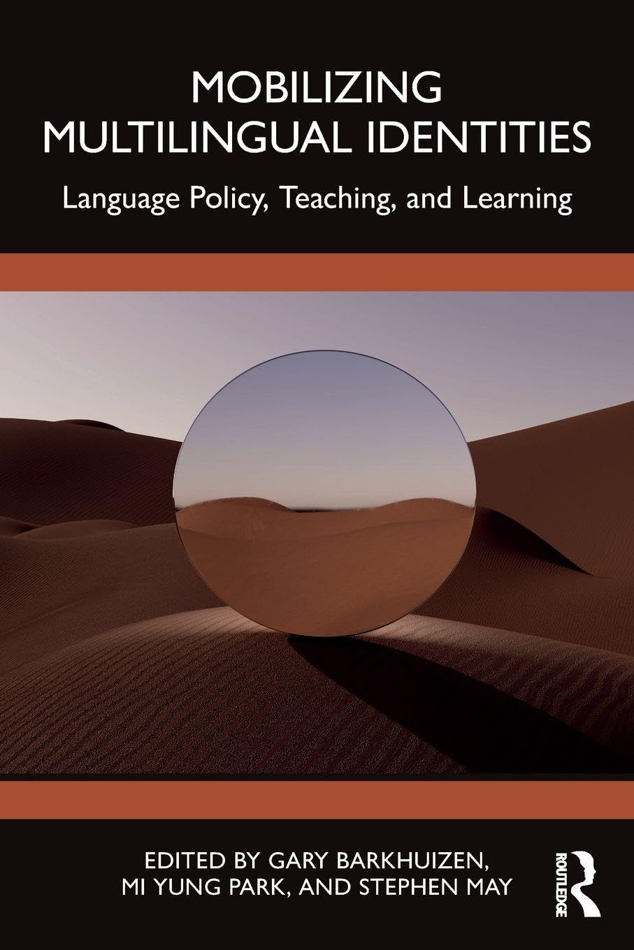 Mobilizing Multilingual Identities: Language Policy, Teaching, and Learning