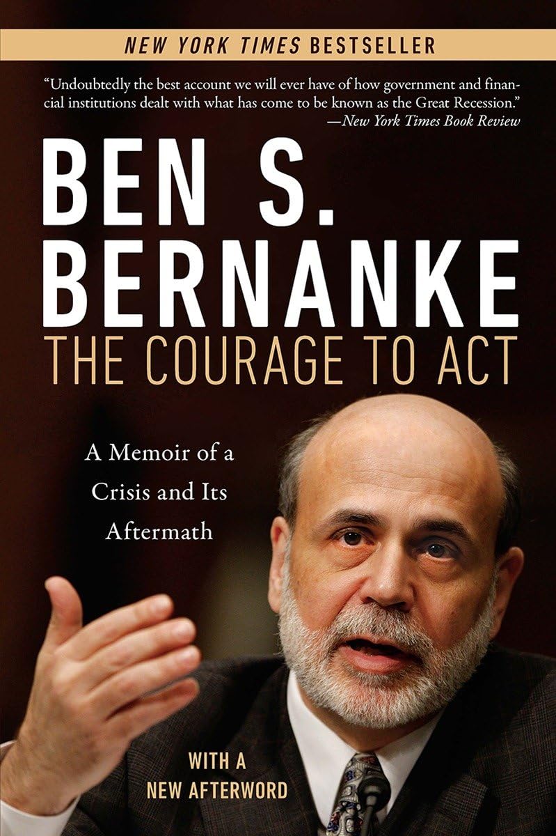 The Courage to Act: A Memoir of a Crisis and its Aftermath
